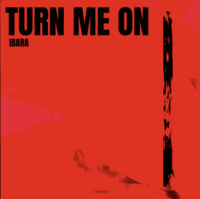 Turn Me On